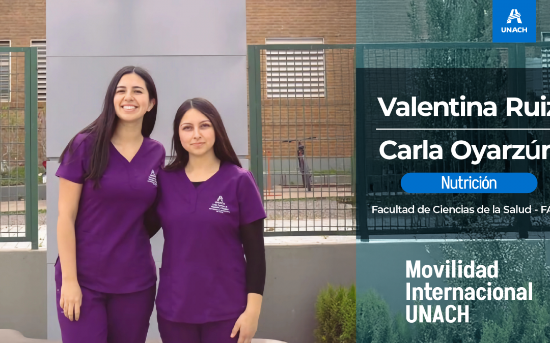 Viviendo la Experiencia Internacional: Relatos de Carla Oyarzún y Valentina Ruiz sobre su Intercambio Académico en Argentina